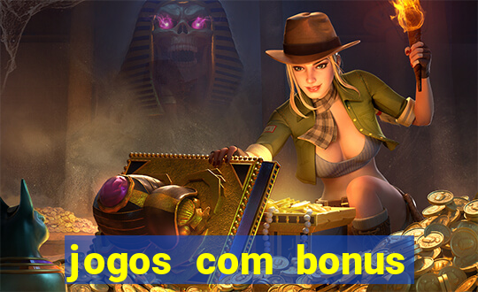 jogos com bonus sem deposito